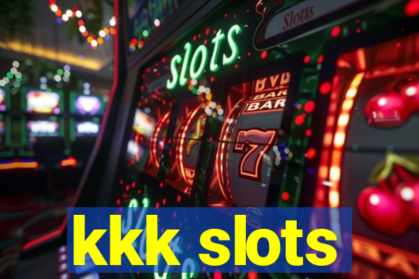 kkk slots